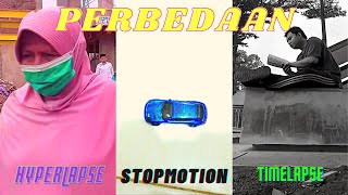 Perbedaan Hyperlapse, Stopmotion, dan Timelapse