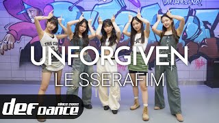 [Kpop def] 르세라핌 LE SSERAFIM - UNFORGIVEN 안무 커버댄스ㅣNo.1 댄스학원 Def Kpop Dance Cover 데프 아이돌 프로젝트월말평가