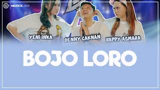 Download Lagu BOJO LORO - Denny Caknan, Yeni Inka, Happy Asmara (Lirik dan Terjemah) MP3