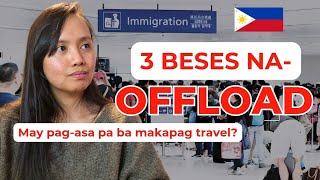 3 Beses Nang Na-Offload sa Philippine Immigration, Makakapag Travel Pa Ba?