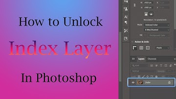 How to Unlock Index Layer in Photoshop | Unable to Create Layers in Photoshop | Unlock Index Layer