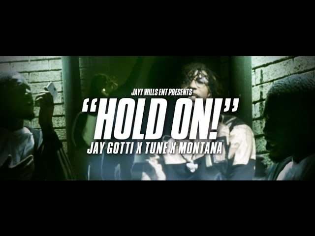 JAY GOTTI - HOLD ON FT TUNE X MONTANA | Dir. By #JWE adlı videoyu YouTube'da izle JAY GOTTI - HOLD ON FT TUNE X MONTANA | Dir. By #JWE adlı videoyu YouTube'da izle