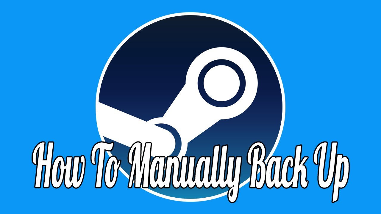 How to Manually Back Up Your Steam Game Files