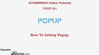 Video Tutorial ATOMPRESS #4 Setting Popup