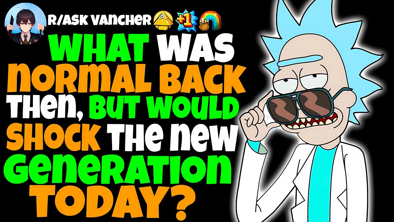 What Was Normal Back Then, But Would SHOCK The Younger Generation Today?