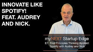 First Principles Thinking Applied: Spotify with Audrey and Nick