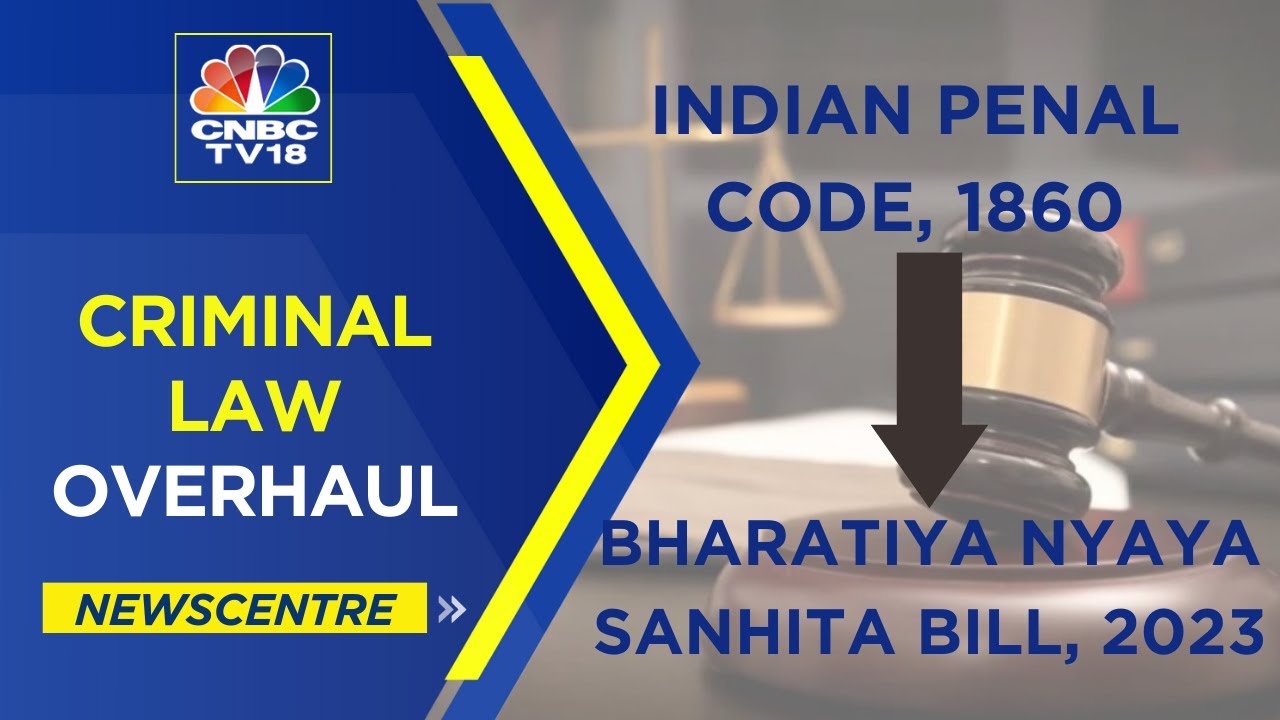 LIVE | Criminal Law Revamp: The Pros & Cons | Newscentre | CNBC TV18