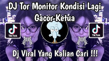 DJ TOR MONITOR KETUA KONDISI LAGI GACOR KETUA | DJ ORANG BARU LEBE GACOR VIRAL TIKTOK TERBARU 2025 !