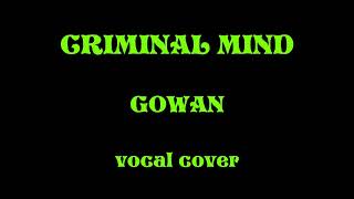 GOWAN - CRIMINAL MIND