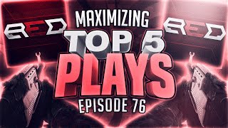 Maximizing | Top 5 Plays | Week #76 [RD] #RedRC Edition!