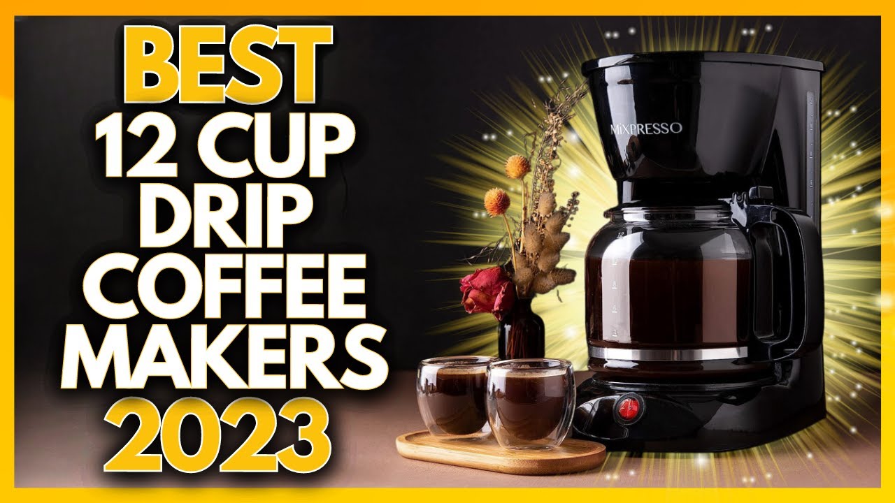 12 Best Coffee Makers 2023