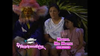 Wansapanataym: Mama, Me Mumu Full Episode | YeY Superview