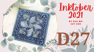 Day 27 Inktober 2021 Zentangle by Eva Wu pattern #Trelina 禪繞畫 禅绕画 ゼンタングル