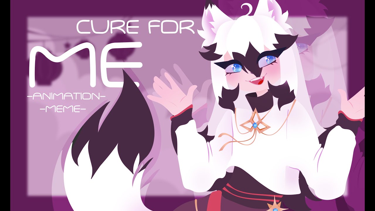 Cure For Me! - animation meme - [commission] - YouTube