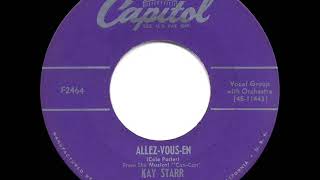 Video thumbnail of "1953 HITS ARCHIVE: Allez-Vous-En - Kay Starr"