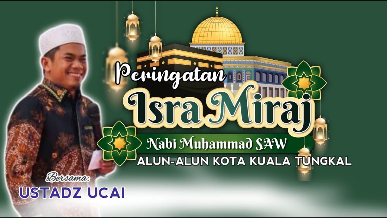 [LIVE] Peringatan Isra Mi'raj Nabi Muhammad Saw Alun-alun kota Kuala Tungkal. bersama Ust. Ucai.