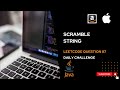 Scramble String | Leetcode | Question number 87 | Daily Challenge