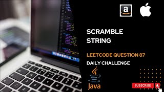 Scramble String | Leetcode | Question number 87 | Daily Challenge
