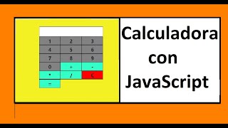 Calculadora en JavaScript con Eventos y Estilos