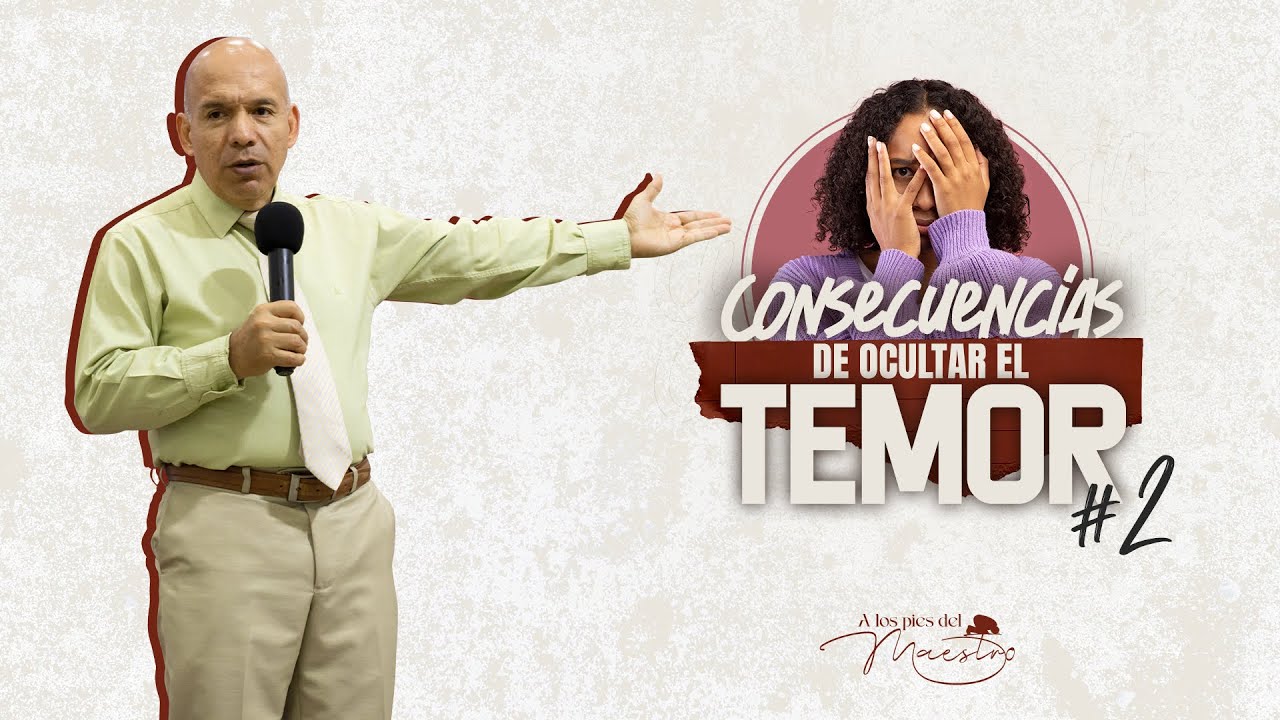 Consecuencias de Ocultar el Temor #2 | Seminario Bíblico
