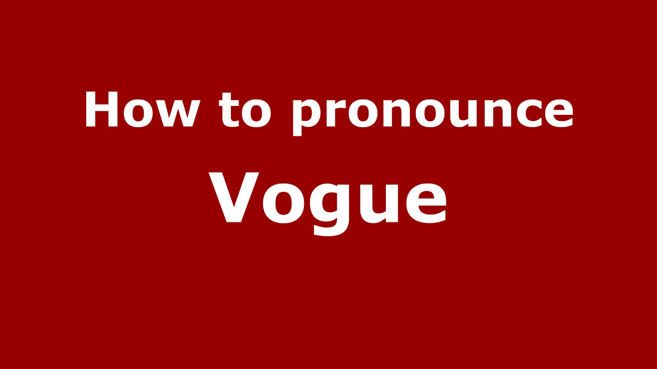 Vogue - Wiktionary, The Free Dictionary