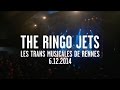 The ringo jets  live at transmusicales  2014