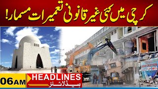 Many Illegal Constructions Demolished In Karachi 06 Am News Headlines I 26 Dec 2025 I City 21