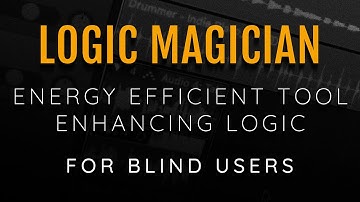 Logic Magician 1 Introducing The Efficiency Tool Enhancing Logic Pro For Blind Users With VoiceOver!