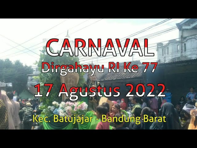 Carnaval 17 Agustus 2022 Kec. Batujajar Kab. Bandung Barat class=