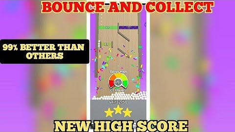 BOUNCE AND COLLECT | HIGH SCORE | 99% BETTER THAN OTHERS | GAMEPLAY