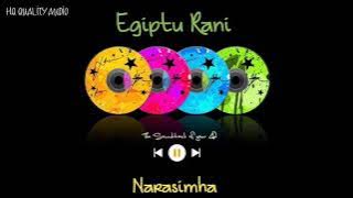 Egiptu Rani || Narasimha || High Quality Audio 🔉