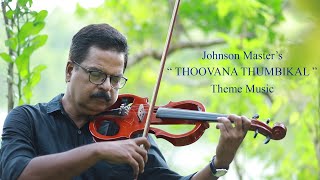 Video thumbnail of "Thoovana Thumbikal -  Johnson Master's romantic theme music   Ft. Chakko Thattil."