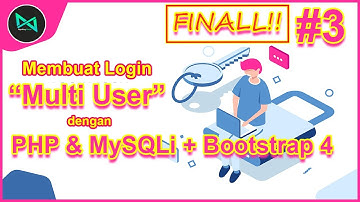 Cara Membuat LOGIN MULTI USER dengan PHP & MySQLi + Bootstrap 4  | Episode [3/3]