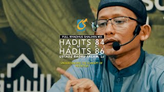 [FULL] Hadits 84-86 - Riyadhus Shalihin #01 - Ustadz Badru Salam, Lc