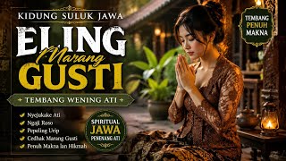 KIDUNG SULUK JAWA ELING MARANG GUSTI 🌿 Tembang Wening Ati lan Pepeling Urip