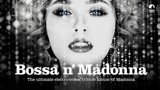 Brazil XXI feat. Silvanha Santana - Like a Virgin (from Bossa n´ Madonna)