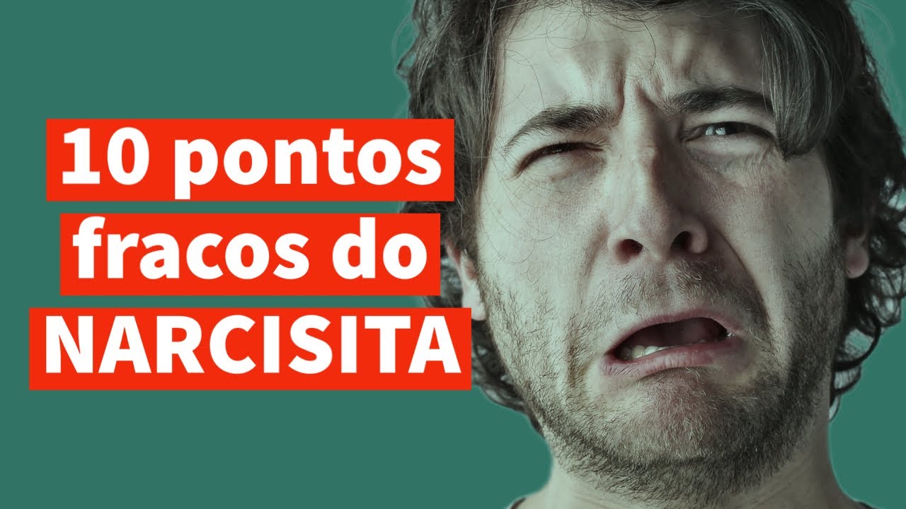 10 pontos fracos dos NARCISISTAS