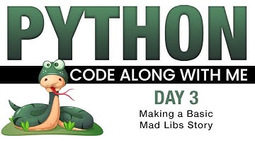 Python Code With Me - Day 3 - A Basic Mad Libs Story