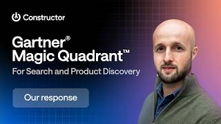 Constructor Named a Leader in the Gartner® Magic Quadrant™ for Search & Product Discovery, 2026