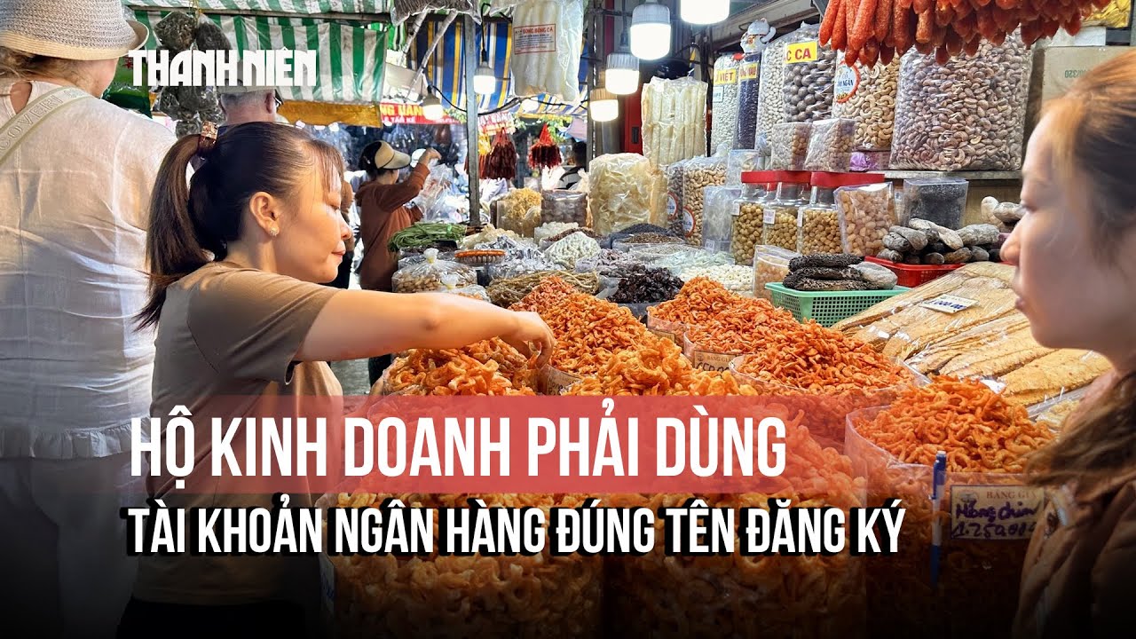 Hộ kinh doanh phải dùng tài khoản ngân hàng đúng tên đăng ký từ 1/3