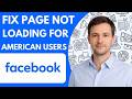 How to fix Facebook page not loading for American users Full Guide 2026