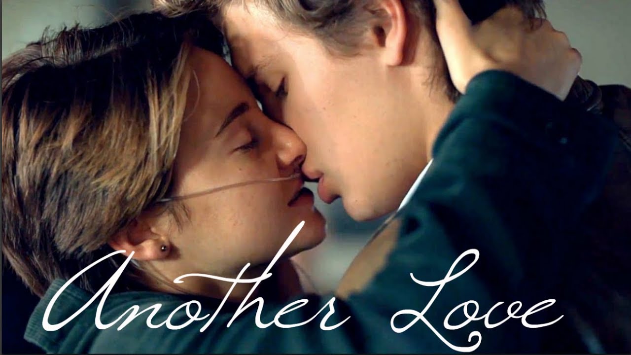 The Fault In Our Stars edit ~ Another Love