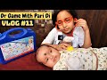 Doctor Doctor game with My Pari Di / #VLOG 11 #Aadyansh #learnwithpari