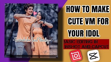 𝐇𝐨𝐰 𝐭𝐨 𝐦𝐚𝐤𝐞 𝐬𝐡𝐨𝐫𝐭 𝐕𝐌 𝐟𝐨𝐫 𝐢𝐝𝐨𝐥 𝐁𝐲 𝐮𝐬𝐢𝐧𝐠 𝐢𝐧𝐬𝐡𝐨𝐭 𝐚𝐧𝐝 𝐜𝐚𝐩𝐜𝐮𝐭.(check description)