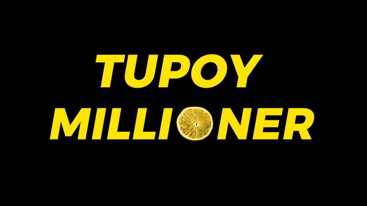 Tupoy millioner 🍋
