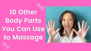 10 Other Body Parts You Can Use to Massage Your Partner