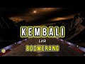 Boomerang - Kembali (lirik lagu)