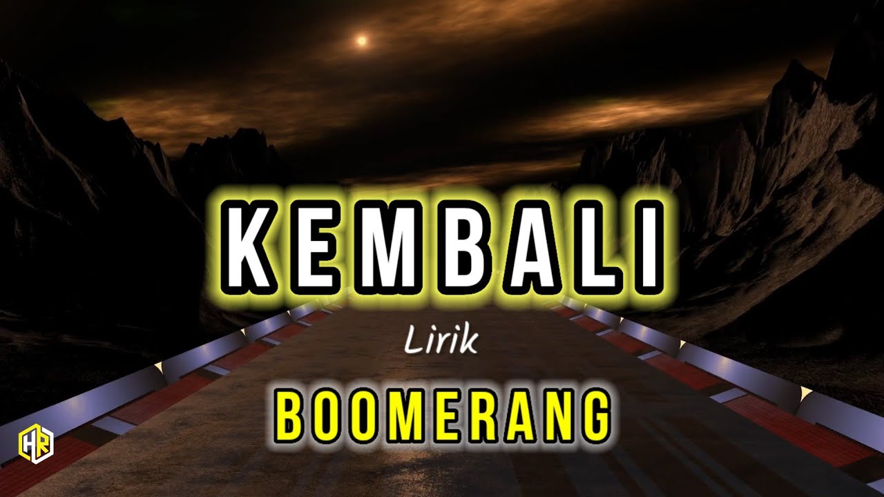 Boomerang Kembali (lirik lagu) YouTube
