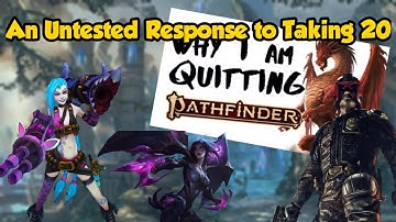 An Untested Response to @Taking20 Quitting Pathfinder 2e