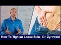 How To Tighten Loose Skin 2018 | The Best Methods